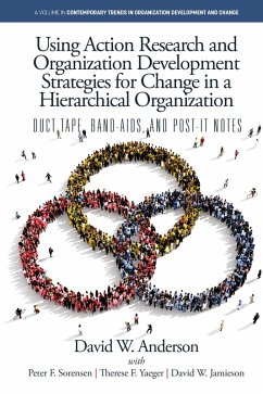 Using Action Research and Organization Development Strategies for Change in a Hierarchical Organization Using Action Research and Organization Development Strategies for Change in a Hierarchical Organization
