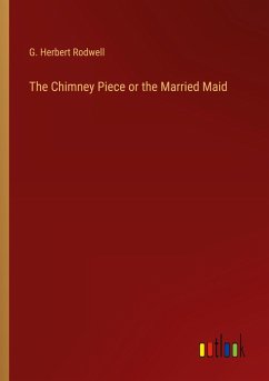 The Chimney Piece or the Married Maid