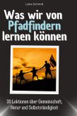 Was wir von Pfadfindern lernen können Was wir von Pfadfindern lernen können