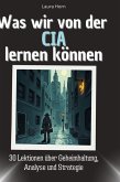 Was wir von der CIA lernen können Was wir von der CIA lernen können