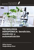 TECNOLOGÍA AEROPÓNICA: bendición, maldición y automatización TECNOLOGÍA AEROPÓNICA: bendición, maldición y automatización