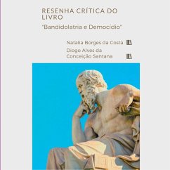 Resenha Crítica Do Livro bandidolatria E Democídio Dos Au - Natalia, Costa