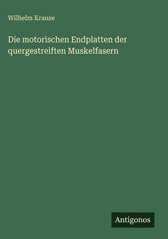 Cover Die motorischen Endplatten der quergestreiften Muskelfasern