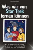 Was wir von Star Trek lernen können