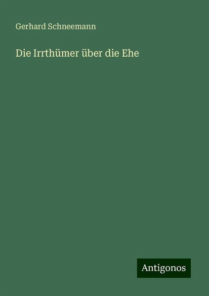 Die Irrthümer über die Ehe Die Irrthümer über die Ehe