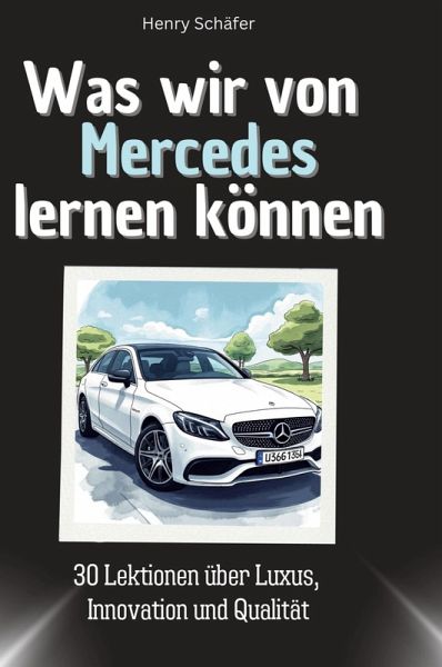 Was wir von Mercedes lernen können Was wir von Mercedes lernen können