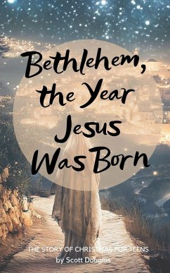 Bethlehem, the Year Jesus Was Born - Douglas, Scott