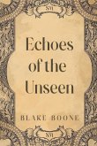 Echoes of the Unseen