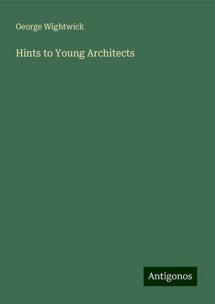 Hints to Young Architects Hints to Young Architects