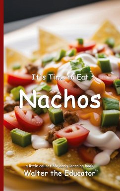 Cover It's Time to Eat Nachos