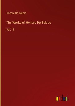 The Works of Honore De Balzac - Balzac, Honore de