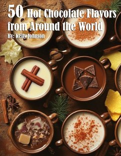 Cover 50 Hot Chocolate Flavors from Around the World