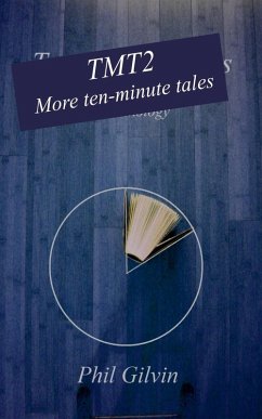 TMT2 - More Ten-Minute Tales - Gilvin, Phil