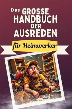 Cover Das große Handbuch der Ausreden für Heimwerker