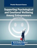 Supporting Psychological and Emotional Wellbeing Among Entrepreneurs Supporting Psychological and Emotional Wellbeing Among Entrepreneurs