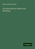Die Emancipations-Manie: eine Erzählung Die Emancipations-Manie: eine Erzählung