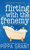 Flirting with the Frenemy Flirting with the Frenemy