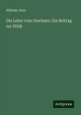 Die Lehre vom Gewissen: Ein Beitrag zur Ethik