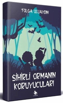 Cover Sihirli Ormanin Koruyuculari