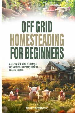 Off-Grid Homesteading for Beginners - Brege, Denise Jeanne