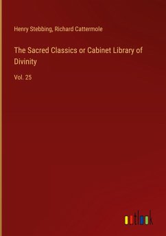 The Sacred Classics or Cabinet Library of Divinity