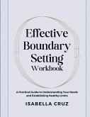 Effective Boundary Setting Workbook Effective Boundary Setting Workbook