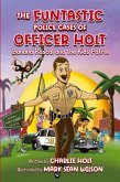The Funtastic Police Cases of Officer Holt The Funtastic Police Cases of Officer Holt