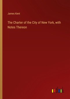 The Charter of the City of New York, with Notes Thereon