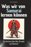 Was wir von Samurai lernen können