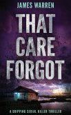 That Care Forgot That Care Forgot