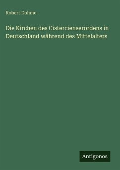 Cover Die Kirchen des Cistercienserordens in Deutschland während des Mittelalters