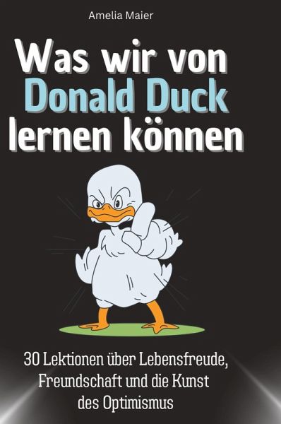 Was wir von Donald Duck lernen können