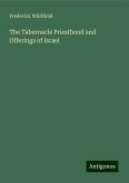 The Tabernacle Priesthood and Offerings of Israel