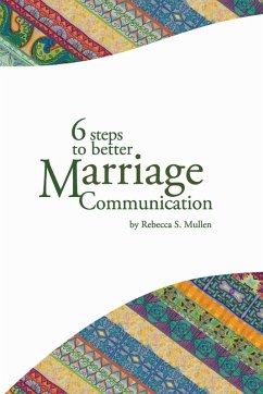 Cover 6 Steps to Better Marriage Communication