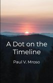A Dot on the Timeline A Dot on the Timeline