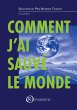 Comment j'ai sauvé le monde - Bild 1