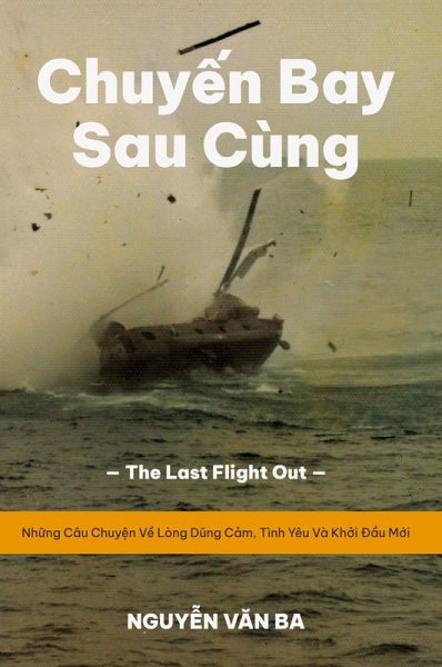 Chuy¿n Bay Sau Cùng (Vietnamese Version) Chuy¿n Bay Sau Cùng (Vietnamese Version)