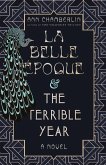 La Belle Époque & The Terrible Year La Belle Époque & The Terrible Year