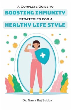 A Complete Guide to Boosting Immunity - Subba, Nawa Raj