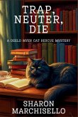 Trap, Neuter, Die Trap, Neuter, Die