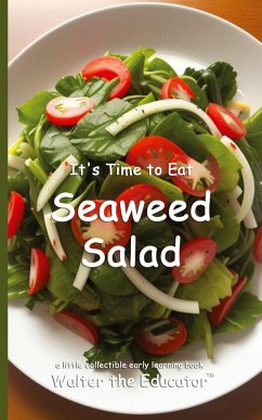 Cover It's Time to Eat Seaweed Salad