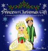 The Princess and the Christmas Gift The Princess and the Christmas Gift