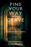 Find Your Way to My Grave Find Your Way to My Grave