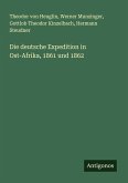 Die deutsche Expedition in Ost-Afrika, 1861 und 1862