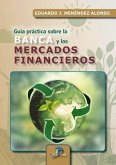 Guía práctica sobre la banca y los mercados financieros Guía práctica sobre la banca y los mercados financieros