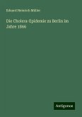 Die Cholera-Epidemie zu Berlin im Jahre 1866