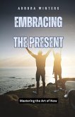 Embracing the Present