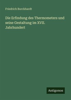 Cover Die Erfindung des Thermometers und seine Gestaltung im XVII. Jahrhundert