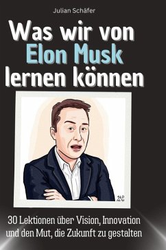 Cover Was wir von Elon Musk lernen können