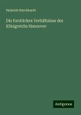 Die forstlichen Verhältnisse des Königreichs Hannover